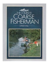 The Complete Coarse Fisherman by Hall, David Hardback Book The Cheap Fast Free