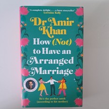 How (Not) to Have an Arranged Marriag..., Khan, Dr Amir