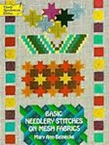 Basic Needlery Stitches on Mesh Fabrics Mary A. Beinecke and Bud Stockley