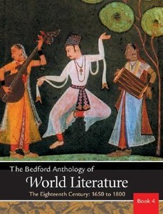 Bedford Anthology of World Literature Vol. 4: The Eighteenth Century Paul Davis, Gary Harrison, David M. Johnson and Patricia Clark Smith