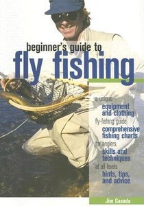 Beginner's Guide to Fly Fishing James A. Casada