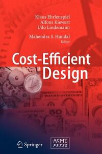 Cost-Efficient Design Klaus Ehrlenspiel, Alfons Kiewert, Udo Lindemann and Mahendra Hundal