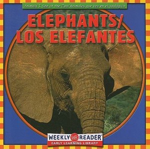 Elephants/Los Elefantes (Animals I See At The Zoo/Animales Que Veo en el Zoologico) JoAnn Early Macken