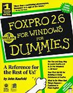 Foxpro 2.6 for Windows for Dummies John Kaufeld