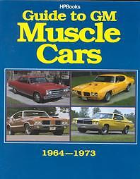Guide to GM Muscle Cars 1964 - 1973 Various