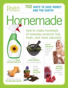 Homemade: How-to Make Hundreds of Everyday Products Fast, Fresh, and More Naturally Readers Digest Editors