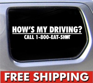 Hows-my-driving-call-1-800-eat-sh-t-funny-decal-sticker-bumper-honda ...