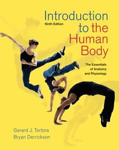 Introduction to the Human Body Gerard J. Tortora and Bryan H. Derrickson