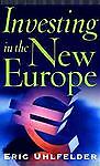 Investing in the New Europe Eric Uhlfelder
