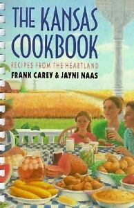 Kansas Cookbook Recipes from the Heartland - 1989 publication. Frank Carey