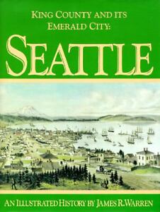 King County and Its Emerald City: Seattle James R. Warren