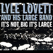 LYLE LOVETT ~It's Not Big It's Large SEALED CD & DVD Deluxe Edition ~ NEW in Music, CDs | eBay