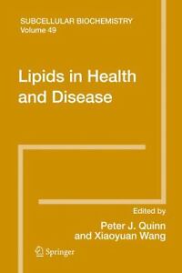 Lipids in Health and Disease Peter J. Quinn, Xiaoyuan Wang