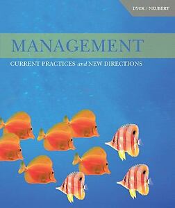 Management: Current Practices and New Directions Bruno Dyck and Mitchell Neubert