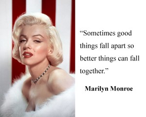 Marilyn Monroe quot;sometimes good things fall apartquot; Quote 8 x 10 Phot