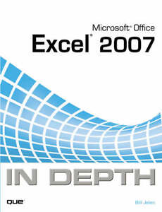 Microsoft Office Excel 2007 in Depth Bill Jelen