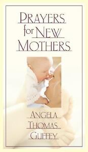 Prayers for New Mothers Angela Thomas