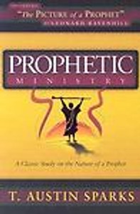 Prophetic Ministry T. Austin Sparks