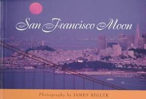 San Francisco Moon James Rigler