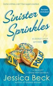Sinister Sprinkles: A Donut Shop Mystery (Donut Shop Mysteries), Beck, Jessica, in Books, Fiction & Literature | eBay