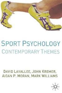 Sport Psychology: Contemporary Themes David Lavalle, John Kremer, Aidan P. Morgan and Mark Williams