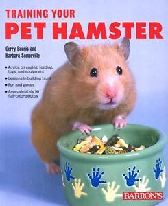 Training Your Pet Hamster by Gerry Bucsis and Barbara Somerville 2002 ...