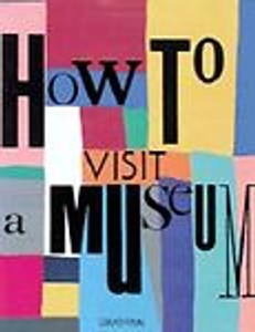 How to Visit a Museum David Finn