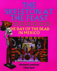 The Skeleton at the Feast: The Day of the Dead in Mexico - ACCEPTABLE