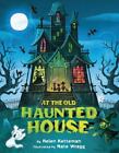 At the Old Haunted House by Ketteman, Helen , hardcover
