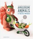 Amigurumi Animals at Work: 14 Irresistibly Cute Animals to Crochet (Paperback or