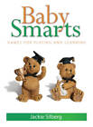 Baby Smarts: Games for Playing and Learning - Paperback - GOOD