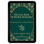 The Lost Book Of Herbal Remedies By Claude Davis and Nicole Apelian (PAPER-LESS)