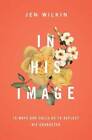 In His Image: 10 Ways God Calls Us to Reflect His Character - Paperback - GOOD