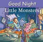 Good Night Little Monsters (Good Night Our World) - Board book - VERY GOOD