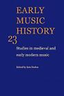 Early Music History: Studies in Medieval and Early Modern Music by Iain Fenlon (