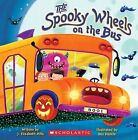 The Spooky Wheels on the Bus: (A Holiday Wheels on the Bus Book) Mantle, Ben
