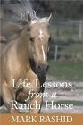 Life Lessons From a Ranch Horse von Rashid, Mark | Buch | Zustand gut