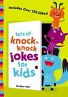 Lots of Knock-Knock Jokes for Kids - Paperback By Winn, Whee - GOOD
