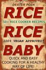 Rice Cooker Recipes: 50 Rice Cooker Recipes - Quick  Easy for a Healthy - GOOD
