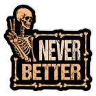 Halloween Skeleton Never Better Funny Fine Hand Sign Skull Vinyl Sticker 5in