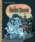 The Haunted Mansion (Disney Classic) (Little Golden Book) Hardcover Picture Book