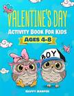Valentines Day Activity Book For Kids Ages 4-8: A Fun and Cute Valentine - GOOD
