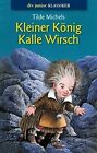 Kleiner König Kalle Wirsch von Michels, Tilde | Buch | Zustand gut