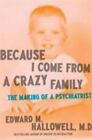 Because I Come from a Crazy Family- Edward M Hallowell, 9781632868589, hardcover