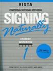 Signing Naturally: Student Workbook Level 1 (Vista American Sign Language:...