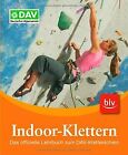 Indoor-Klettern: Das offizielle Lehrbuch zum DAV-Kletter... | Buch | Zustand gut