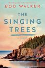 The Singing Trees: A Novel - Paperback By Walker, Boo - GOOD
