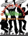 Ghastly Ghouls Halloween Big Maze Book: ages 5-8: ages 5-8 by Dilliondria Re'she