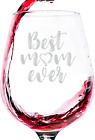 Best Mom Ever Wine Glass: Cool Mother's Day Gift, Unique Birthday Present Idea