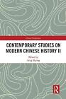 Contemporary Studies on Modern Chinese History II - 9780367548827